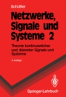 Netzwerke, Signale und Systeme : Band 2 Theorie kontinuierlicher und diskreter Signale und Systeme - eBook