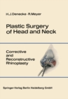 Plastic Surgery of Head and Neck : Volume I: Corrective and Reconstructive Rhinoplasty - eBook