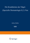 Die Krankheiten der Nagel : Spezielle Dermatologie VIII/2 - eBook