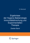 Ergebnisse der Hygiene Bakteriologie Immunitatsforschung und Experimentellen Therapie : Zweiter Band - eBook