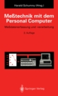 Metechnik mit dem Personal Computer : Medatenerfassung und -verarbeitung - eBook