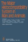 The Major Histocompatibility System in Man and Animals - Book