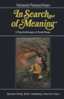 In Search of Meaning : A Psychotherapy of Small Steps - eBook