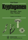 Kryptogamen : Blaualgen Algen Pilze Flechten, Praktikum und Lehrbuch - eBook