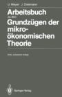 Arbeitsbuch zu den Grundzugen der mikrookonomischen Theorie - eBook