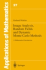 Image Analysis, Random Fields and Dynamic Monte Carlo Methods : A Mathematical Introduction - eBook