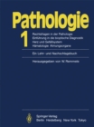 Pathologie. Ein Lehr- und Nachschlagebuch : Band 1: Rechtsfragen in der Pathologie. Einfuhrung in die bioptische Diagnostik. Herz- und Gefasystem. Hamatologie und Atmungsorgane - eBook