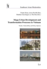Mega-Urban Development and Transformation Processes in Vietnam : Trends, Vulnerability and Policy Options - Book