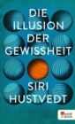 Die Illusion der Gewissheit - eBook