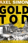 Goldtod : Ein historischer Krimi aus der Kaiserzeit - eBook