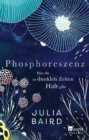 Phosphoreszenz - Was dir in dunklen Zeiten Halt gibt : . - eBook