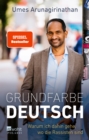 Grundfarbe Deutsch : Warum ich dahin gehe, wo die Rassisten sind - eBook