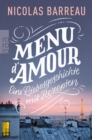 Menu d'amour : Eine Liebesgeschichte mit Rezepten - eBook