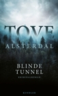 Blinde Tunnel : Kriminalroman | Von der Bestsellerautorin von "Sturmrot", "Erdschwarz" und "Nebelblau" - eBook