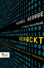 Geh@ckt : Wie Angriffe aus dem Netz uns alle bedrohen: Ein Agent berichtet - eBook