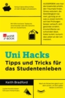 Uni-Hacks : Tipps und Tricks fur das Studentenleben - eBook