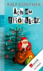 Ach du frohliche : Ein Weihnachtsroman - eBook