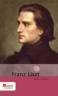 Franz Liszt - eBook