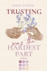 Trusting Was The Hardest Part (Hardest Part 2) : Intensive Slow Burn Romance uber tiefe Gefuhle und Selbstfindung - eBook