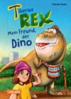Tiberius Rex 1: Mein Freund, der Dino : Dinosaurier-Freundschaftsgeschichte fur Kinder ab 7: frech, lustig, mit groer Schrift und vielen coolen Bildern. - eBook