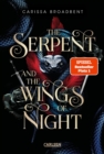 The Serpent and the Wings of Night (Crowns of Nyaxia 1) : Dramatische Romantasy in dusterem High-Fantasy-Setting - eBook