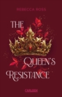The Queen's Resistance (The Queen's Rising 2) : Rasante Romantasy im historisch anmutenden Setting, voller unerwarteter Wendungen und mit einem unwiderstehlichen Love Interest! - eBook