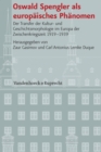 Oswald Spengler als europaisches Phanomen : Der Transfer der Kultur- und Geschichtsmorphologie im Europa der Zwischenkriegszeit 1919-1939 - eBook