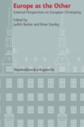 Europe as the Other : External Perspectives on European Christianity - eBook