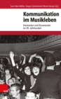 Kommunikation im Musikleben : Harmonien und Dissonanzen im 20. Jahrhundert - eBook