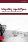 Integrating Imperial Space : The Russian Customs System in the 19th Century - eBook