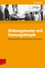 Ordnungsmuster und Deutungskampfe : Wissenspraktiken im Europa des 20. Jahrhunderts - eBook