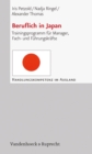 Beruflich in Japan : Trainingsprogramm fur Manager, Fach- und Fuhrungskrafte - eBook
