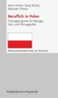 Beruflich in Polen : Trainingsprogramm fur Manager, Fach- und Fuhrungskrafte - eBook