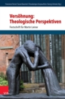 Versohnung: Theologische Perspektiven : Festschrift fur Martin Leiner - eBook