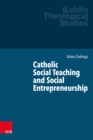 Catholic Social Teaching and Social Entrepreneurship - eBook