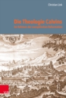 Die Theologie Calvins im Rahmen der europaischen Reformation - eBook