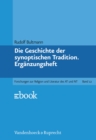 Die Geschichte der synoptischen Tradition. Erganzungsheft : Erganzungsheft - eBook