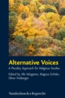 Alternative Voices : A Plurality Approach for Religious Studies. Essays in Honor of Ulrich Berner - eBook