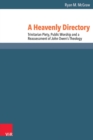 A Heavenly Directory : Trinitarian Piety, Public Worship and a Reassessment of John Owen's Theology - eBook
