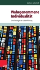 Wahrgenommene Individualitat : Eine Theologie der Lebensfuhrung - eBook