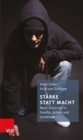 Starke statt Macht : Neue Autoritat in Familie, Schule und Gemeinde - eBook