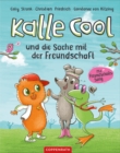 Kalle Cool und die Sache mit der Freundschaft - eBook
