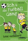 Ich & die Fuballgang (Band 2) : Total verballert! - eBook