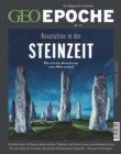 GEO Epoche 96/2019 - Revolution in der Steinzeit : Wie sich der Mensch eine neue Welt erschuf - eBook