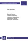 Shared Service Center-Controlling : Theoretische Ausgestaltung und empirische Befunde in deutschen Unternehmen - eBook