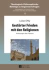 Gestoerter Frieden mit den Religionen : Vorlesungen ueber Toleranz - eBook