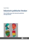 Islamisch-politische Denker : Eine Einfuehrung in die islamisch-politische Ideengeschichte - eBook