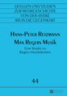 Max Regers Musik : Eine Studie zu Regers Musikdenken - eBook