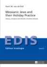 Messianic Jews and their Holiday Practice : History, Analysis and Gentile Christian Interest - eBook