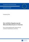 Die rechtliche Regulierung der «Menschenfleischsuche» im Internet : Eine rechtsvergleichende Untersuchung zwischen Deutschland und China - eBook